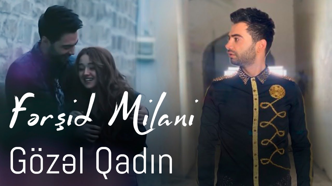 Fersid Milani - Gozel Qadin (Yeni Klip 2020)